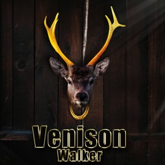 Walker - Venison (Prod. by Penacho)