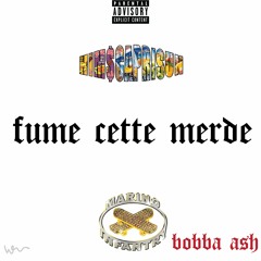 FUME CETTE MERDE /W. DIL PROD. BOBBA A$H