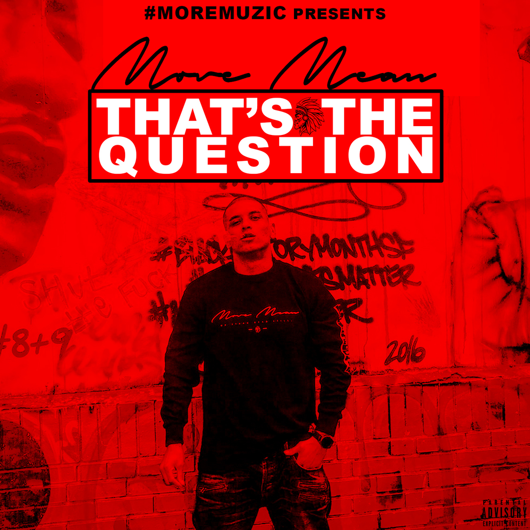 #MOREMUZIC - That's The Question [Thizzler.com]