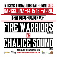 FIRE WARRIOR VS CHALICE SOUND - IDG SOUNDCLASH 2017