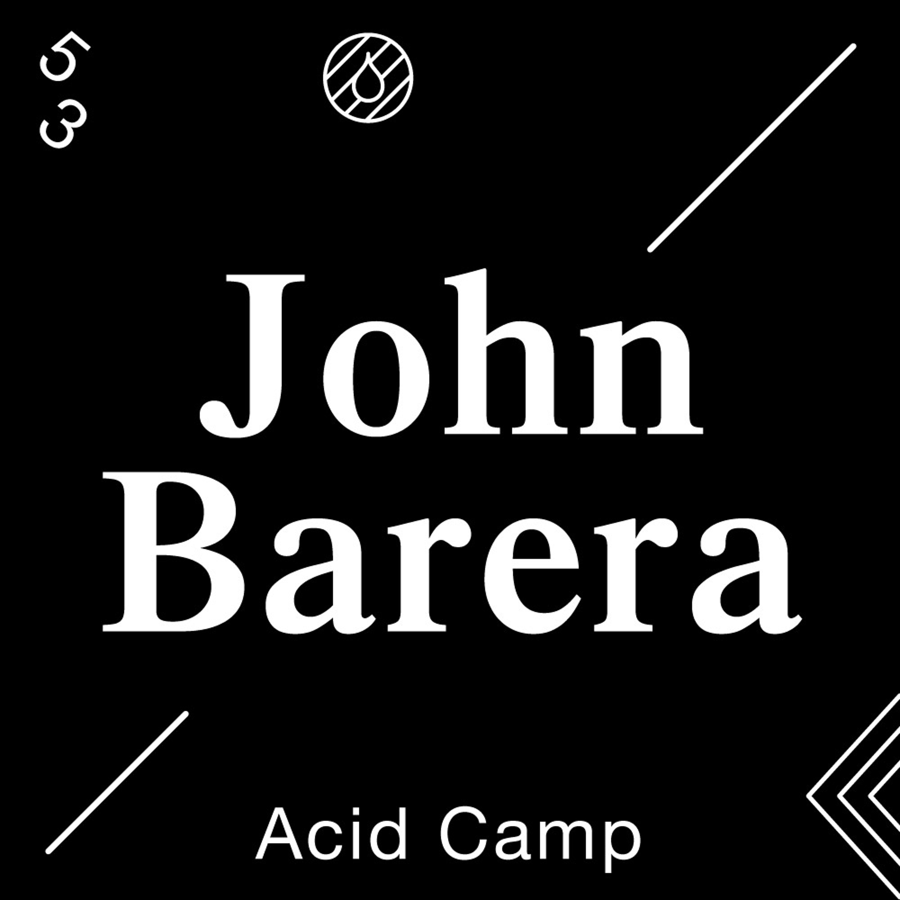 Acid Camp Vol. 53 - John Barera