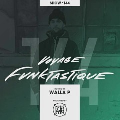 VOYAGE FUNKTASTIQUE Show #144 (Tracklist via Music Is My Sanctuary)