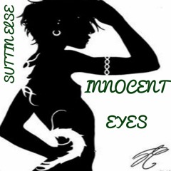 Suttin Else= Innocent Eyes