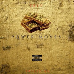 Power Moves Ft. Trilly SG