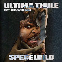 Ultima Thule feat. Bedårande Barn - Spegelbild (2017)