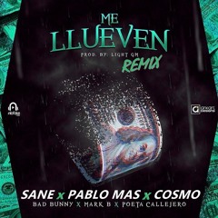 Bad Bunny x Mark B x Poeta Callejero - Me Llueven (Sane, Pablo Mas & Cosmo Remix)