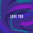 Love You (Ft. Emily Robbins)