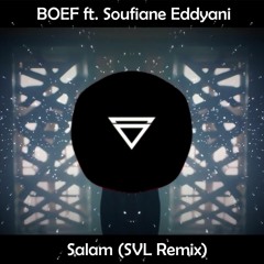 Boef ft. Soufiane Eddyani - Salam (SVL Remix)