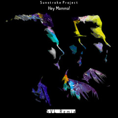 Sunstroke Project - Hey Mamma (SVL Remix)