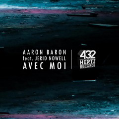 Aaron Baron - Avec Moi (feat. Jerid Nowell)