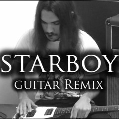 The Weeknd Ft. Daft Punk - Starboy (Guitar Remix)