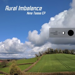 A - Nine Tease - Aural Imbalance