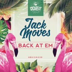Jack Moves - Back At Em(CLIP)