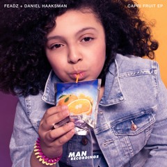 Feadz + Daniel Haaksman "Capri Fruit" (DJ Chap Teklife Remix)