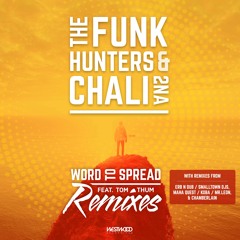 The Funk Hunters And Chali 2na - Word To Spread Feat. Tom Thum (Maha Quest Remix)