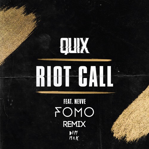 Quix- Riot Call (Fomo Remix)