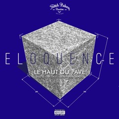 Eloquence - Le Haut Du Pavé (intro)(Prod By Narcos (Chapo & Da French Connect))
