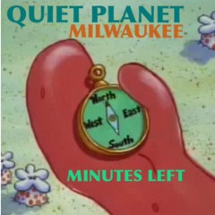 Minutes Left (QP X MILWAUKEE)