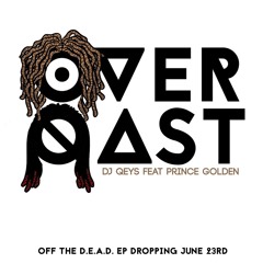 OverQast Feat. Prince Golden