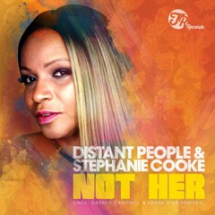 Distant People & Stephanie Cooke Not Her