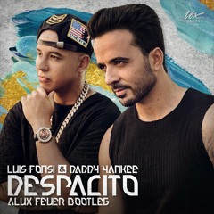 Luis Fonsi Feat. Daddy Yankee - Despacito (Alux Feuer Bootleg)[Vox Records Premiere]