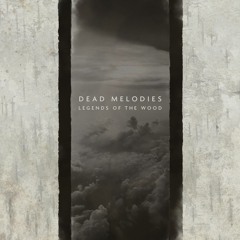 Dead Melodies - Wretched Masquerade