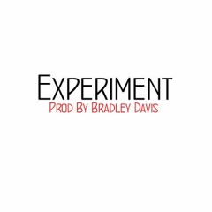 Experiment Instrumental(Produced By Bradley Davis)