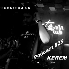 Podcast #25 by Kerem