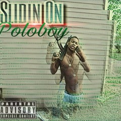 Poloboy- $lidin On