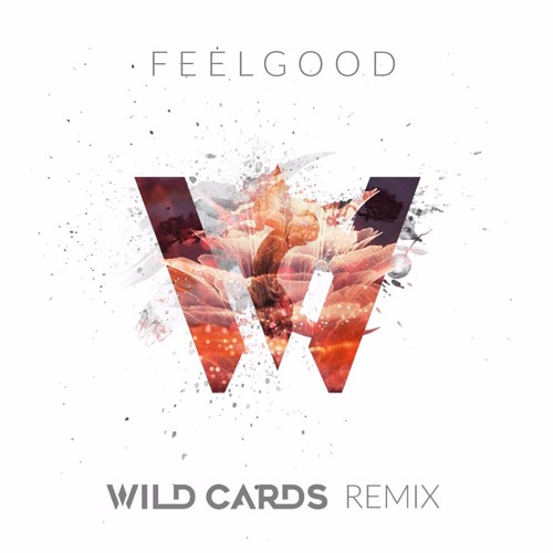 Gryffin & Illenium ft. Daya - Feel Good (Wild Cards Remix)