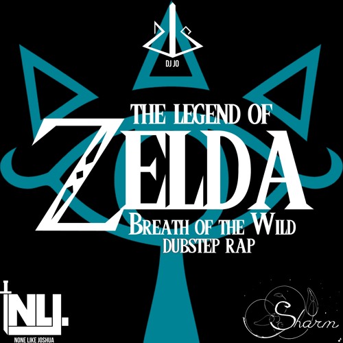 ZELDA DUBSTEP RAP | Breath of the Wild | NLJ x dj-Jo ft. Sharm