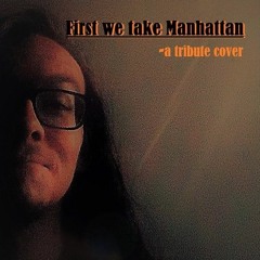 First we take Manhattan - Tribute Cover
