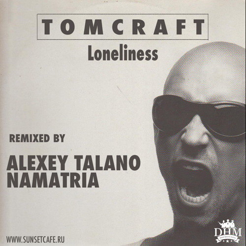 Tomcraft - Loneliness (Alexey Talano & Namatria remix)