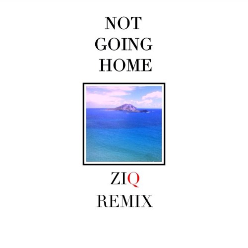 Not Going Home - DVBBS & CMC$ (ZIQ Remix)
