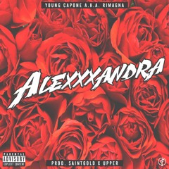 Alexxxandra  - Young Capone A.K.A Rimagna (Prod. SaintGold & Upper)