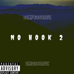 NO HOOK 2 FT CHICO SUAVE (PROD YAMAICA)