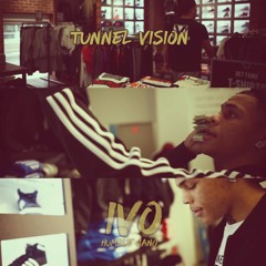 IVO x TUNNEL VISION (Official Atuo)