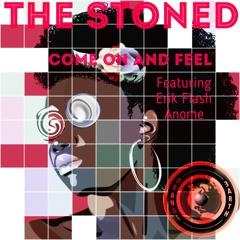The Stoned - Come On And Feel (Erik Flash Remix)