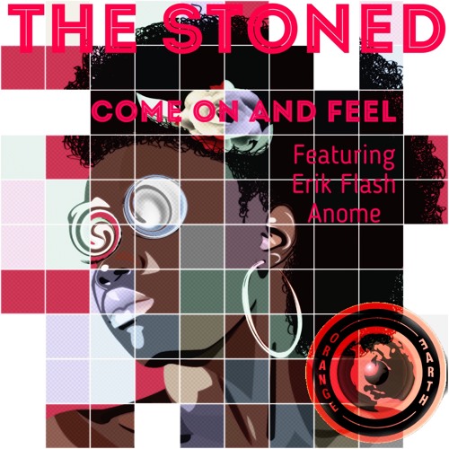 The Stoned - Come On And Feel (Erik Flash Remix)
