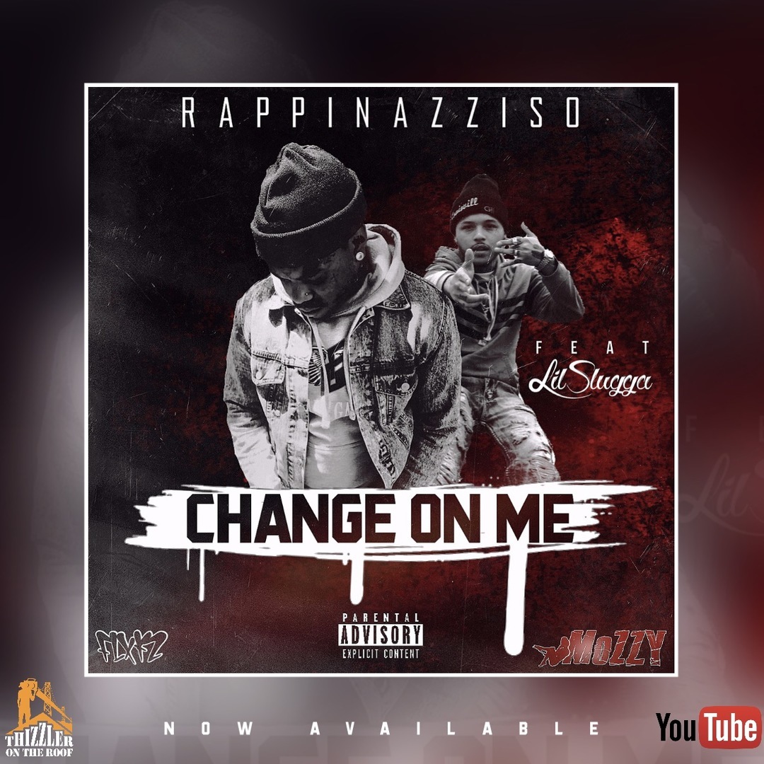 RappinAzzIso ft. Lil Slugg - Change On Me [Thizzler.com Exclusive]