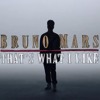 Bruno Mars - That’s What I Like