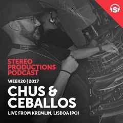 WEEK20 17 Chus & Ceballos Live From Kremlin, Lisboa (PO)