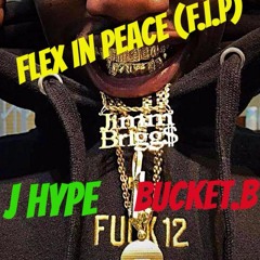 Flex In Peace (F.I.P) ft. Bucket B