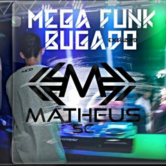 MEGA FUNK - BUGADO - DJMATHEUS SC CVNHT 2K17