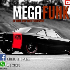 Mega Funk De Abril 2017 Base Esclusiva By Dj Neto Walker Sc