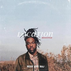 Rexx Life Raj - Location (Remix) (DigitalDripped.com)