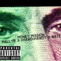 MONEY MISSION ft.ShawdShawdy x nate (Prod.Nate)
