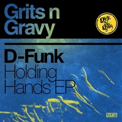 D-Funk - 'Give Me Your Love Hut' [Holding Hands EP // GNG019]