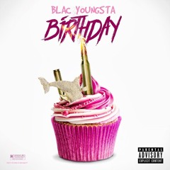 Blac Youngsta - Birthday Prod. By Tay Keith (Dissing Young Dolph)