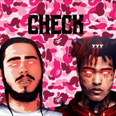 Post Malone - Check Ft. XXXTentacion